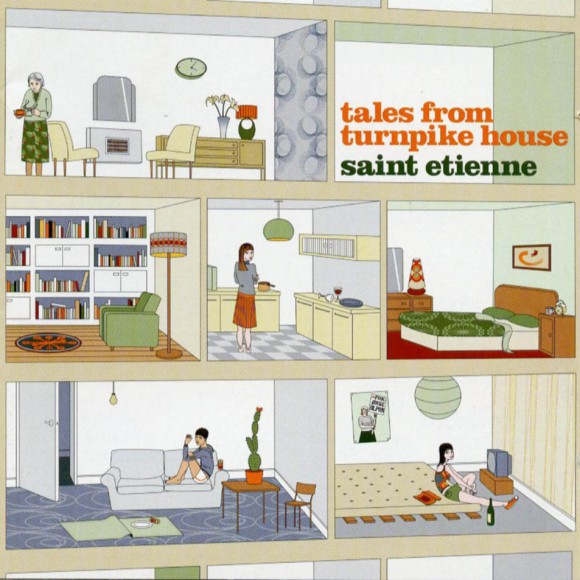 Saint Etienne - Tales From Turnpike House 